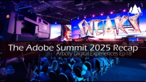 Arbory Digital Adobe Summit 2025 recap